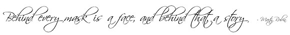 Quotation - Behind every mask