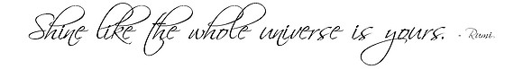 Quotation - Shine like the whole universe